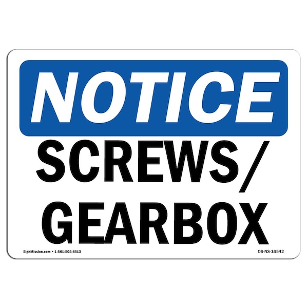Safety Sign, OSHA Notice, 3.5" Height, NOTICE Screws Gearbox Sign, Landscape, 10PK